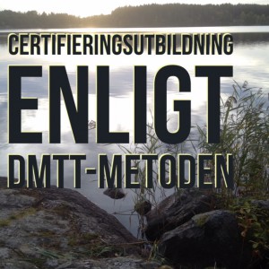 certifieringsutbildning enligt DMTT-metoden